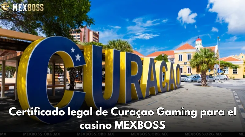 Certificado legal de Curaçao Gaming para el casino MEXBOSS