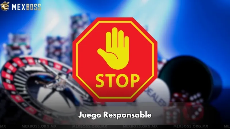 Juego Responsable MEXBOSS