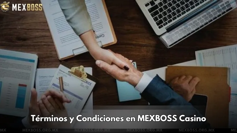 Terminos y Condiciones en MEXBOSS Casino